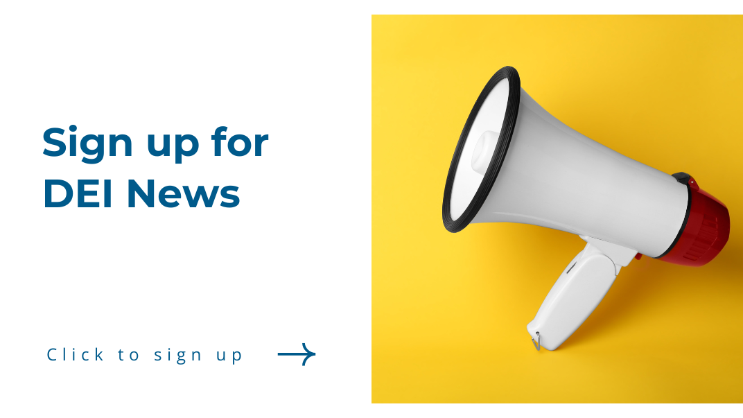 Photo of a megaphone in front of yellow background, text says click to sign up for dei news
